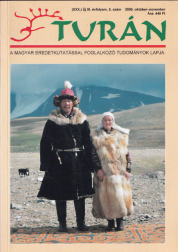 Eszterg�ly El�d  (szerk.) - Tur�n [A magyar eredetkutat�ssal foglalkoz� tudom�nyok lapja] (XXX.) �j III. �vfolyam, 5. sz�m (2000. okt�ber-november)