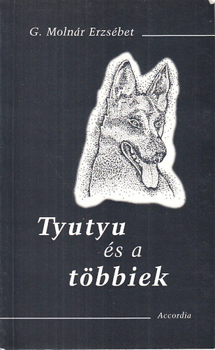 G. Molnr Erzsbet - Tyutyu s a tbbiek (dediklt)