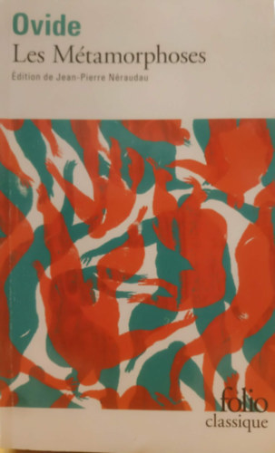 Jean-Pierre Néraudau Ovidius - Les Métamorphoses (Átváltozások) - Édition de Jean-Pierre Néraudau