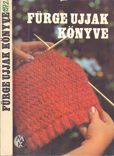 Villányi Emilné (szerk.) - Fürge Ujjak Könyve
