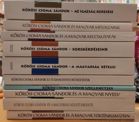Kőrösi Csoma Sándor - 10 db Kőrösi Csoma Sándor: Az igazság keresése; ...és magyar mítoszaink; A magyarság rétegei; Sorskérdéseink; ...és a magyar keletkutatás; ...és a magyarság keleti eredete; ...és a magyar nyelv; Szellemútján; ...és tudományos mű
