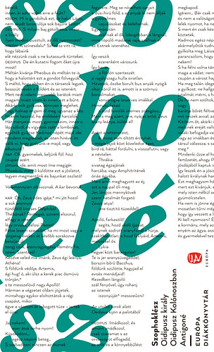 Szophoklész - Oidipusz király. Oidipusz Kolónoszban. Antigoné - Európa Diákkönyvtár