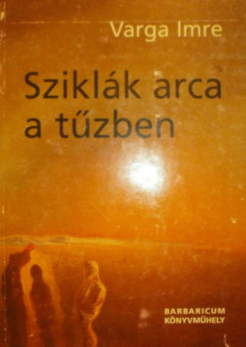 Varga Imre - Sziklk arca a tzben