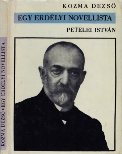 Kozma Dezs� - Egy erd�lyi novellista: Petelei Istv�n