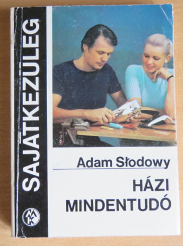 Adam Slodowy - Hzi mindentud (sajtkezleg)