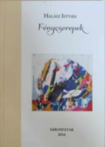 Halász István - Fénycserepek