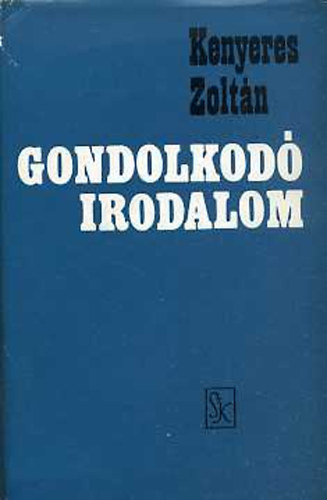 Kenyeres Zolt�n - Gondolkod� irodalom