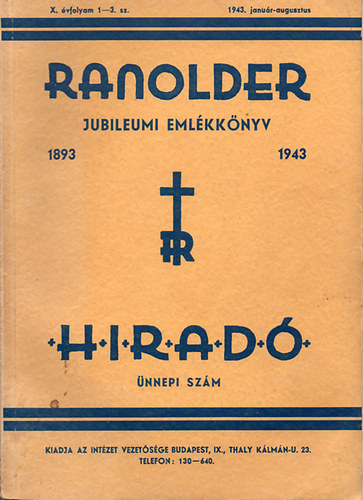 Szerk.Csorda R. Rom�na - Ranolder hirad� jubileumi eml�kk�nyv 1893-1943