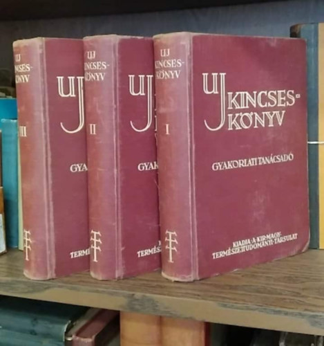 Gombocz Endre - Aujeszky L�szl�  (szerk.) - Uj kincsesk�nyv I-III. (Gyakorlati tan�csad�)