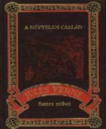 Verne Gyula - A nvtelen csald (Jules Verne szes mvei 27. ktet)