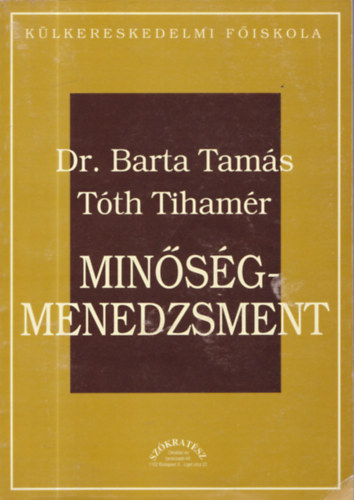 Dr. Barta Tam�s - T�th Tiham�r - Min�s�gmenedzsment