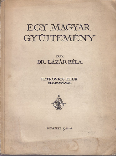 Dr. Lzr Bla - Egy magyar gyjtemny