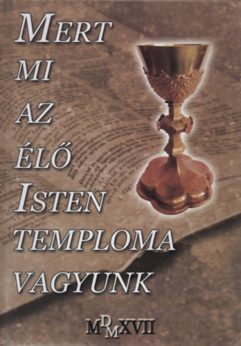 Kassai Gyula - Mert mi az �l� Isten temploma vagyunk - Igehirdet�sek
