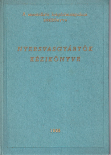 Zoltay Endre, Hámori József, Somody Bertalan Juvancsics Ferenc - Nyersanyaggyártók kézikönyve