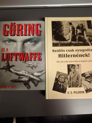 2 db könyv Göring és a luftwaffe+Szólíts nyugodttan Hitlernének