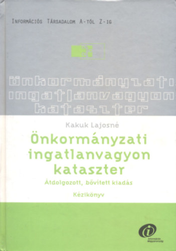 Kusztosnnyitrai Edit; Kakuk Lajosn - nkormnyzati ingatlanvagyon kataszter