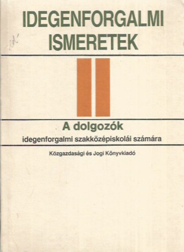 Mundruczó Györgyné dr. - Idegenforgalmi ismeretek II. - A dolgozók idegenforgalmi szakközépiskolái számára