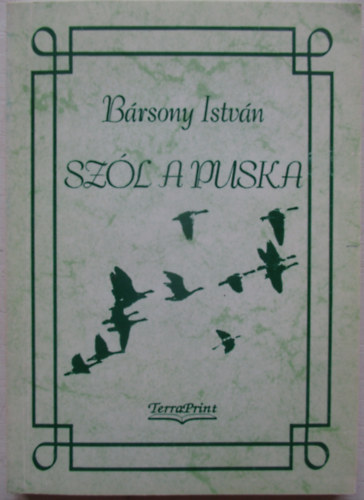B�rsony Istv�n - Sz�l a puska
