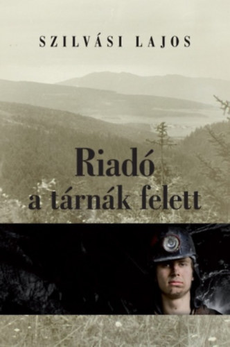Szilvsi Lajos - Riad a trnk felett