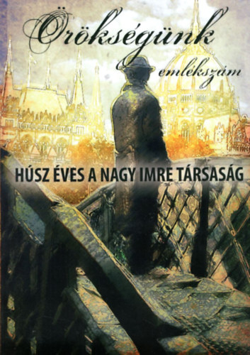 Balah� Zolt�n  (szerk.) - �r�ks�g�nk - Eml�ksz�m - H�sz �ves a Nagy Imre T�rsas�g