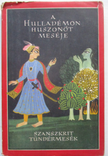 Eur�pa K�nyvkiad� - A hullad�mon huszon�t mes�je (szanszkrit t�nd�rmes�k)