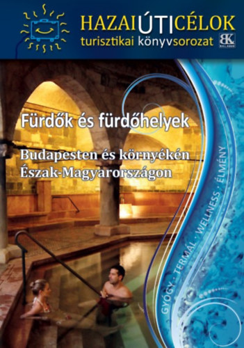 Frdk s frdhelyek Budapesten s krnykn szak-Magyarorszgon