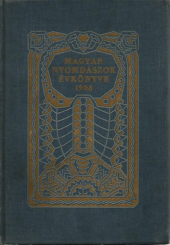 Magyar nyomd�szok �vk�nyve  1908.