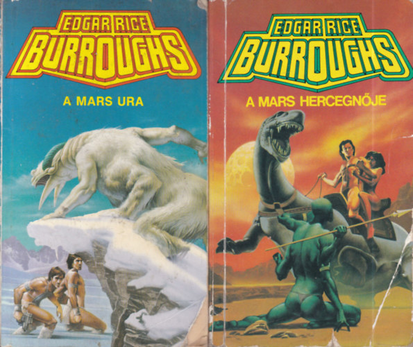 Edgar Rice Burroughs - A Mars ura + A Mars hercegn�je (2 m�)