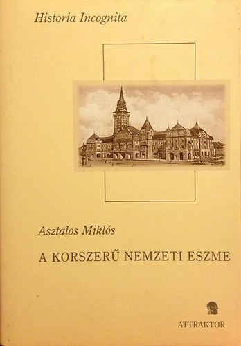 Asztalos Mikl�s - A korszer� nemzeti eszme