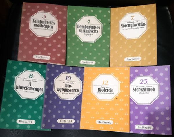 Bi�f�zetek: Talajm�vel�s m�sk�ppen + Domb�gy�sos kertm�vel�s + N�v�nyt�rs�t�s + A biovetem�nyes t�rsn�v�nyei + Biogy�gyszerek + Biolevek + Szersz�mok