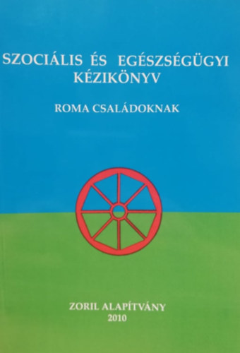 Szocilis s egszsggyi kziknyv roma csaldoknak