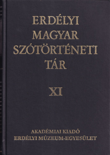 Erdélyi Magyar Szótörténeti Tár XI. kötet