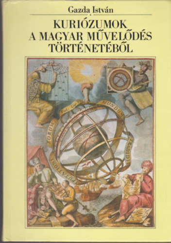 Gazda Istv�n - Kuri�zumok a magyar m�vel�d�s t�rt�net�b�l