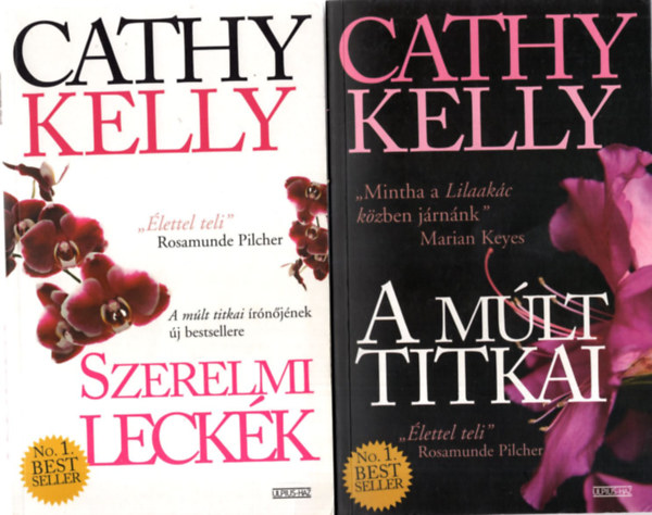 Cathy Kelly - 3 db Cathy Kelly regny ( egytt ) 1. A mlt titkai, 2. Szerelmi leckk, 3. Mindig s rkk