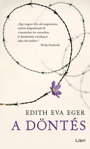 Edith Eva Eger - A d�nt�s