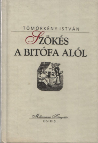 Tömörkény István - Szökés a bitófa alól (Millenniumi Könyvtár 50.)