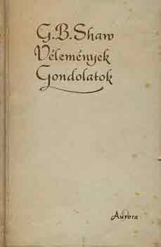 G.B. Shaw - Vlemnyek-Gondolatok