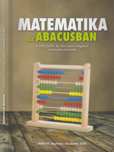 Matematika az Abacusban (A 2005-2009. vi Abacusban megjelent matematikai feladatok)