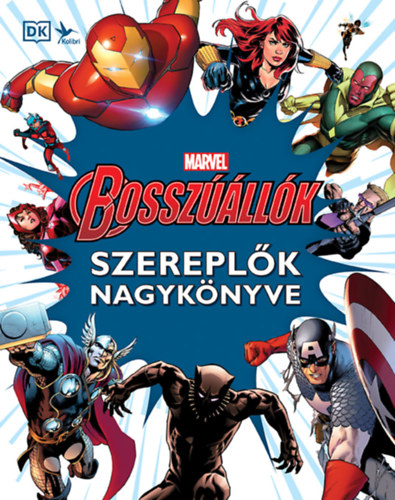 Marvel: Bosszllk - Szereplk nagyknyve