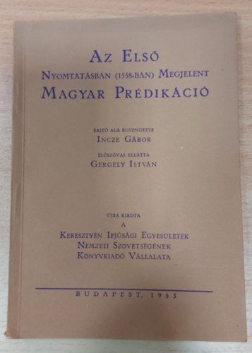 Incze Gbor - Az Els Magyar Prdikci