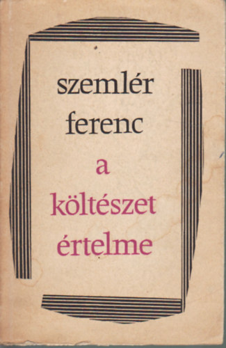 Szemlr Ferenc - A kltszet rtelme