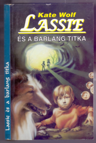 Kate Wolf  (Borsos Erika) - Lassie �s a barlang titka