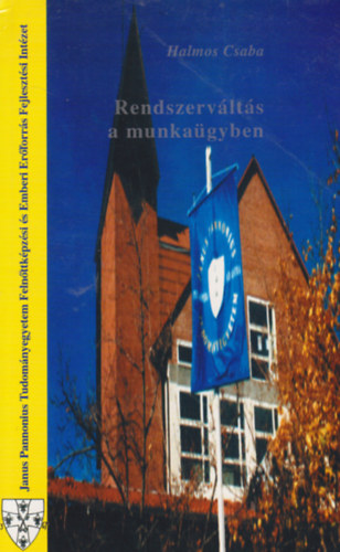 Halmos Csaba - Rendszerváltás a munkaügyben