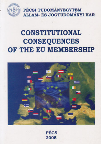 Istvn Illssy  (szerk.) - Constitutional Consequences of the EU membership