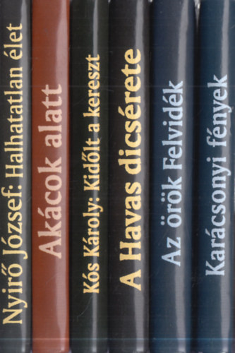 6 db. határon túli magyar írók művei: Karácsonyi fények + Az örök Felvidék + A Havas dicsérete + Kidőlt a kereszt + Akácok alatt + Halhatatlan élet