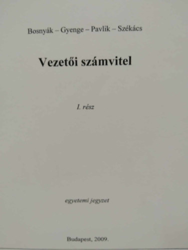 Bosny�k-Gyenge-Pavlik-Sz�k�cs - Vezet�i sz�mvitel I. r�sz - egyetemi jegyzet