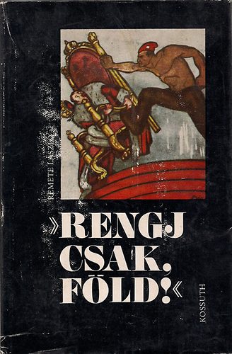 Remete László - "Rengj csak, Föld!"