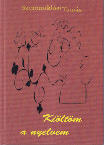 Szentmiklósi Tamás - Kiöltöm a nyelvem ( Diagnosztika )