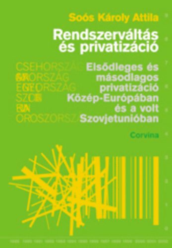 Soós Károly Attila - Rendszerváltás és privatizáció