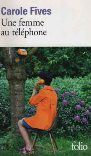 Carole Fives - Une femme au tlphone
